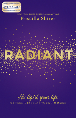 Radiant: His Light, Your Life for Teen Girls and Young Women cover