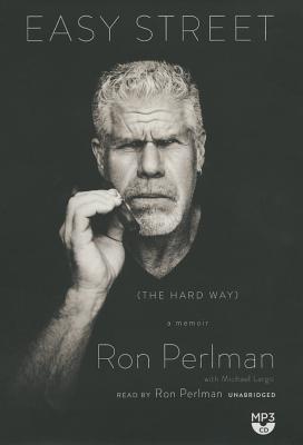 Easy Street: The Hard Way By Ron Perlman (Read by), Michael Largo (Contribution by) Cover Image
