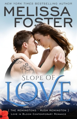 Slope of Love (Love in Bloom: The Remingtons, Book 4): Rush Remington Cover Image