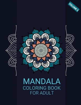 Mandala Coloring Book For Adult: 29 Stress Relief And Relaxing Mandala. (volume 2) Cover Image