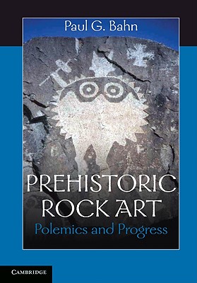 Prehistoric Rock Art: Polemics and Progress Cover Image