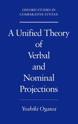 Cover for A Unified Theory of Verbal and Nominal Projections (Oxford Studies in Comparative Syntax)