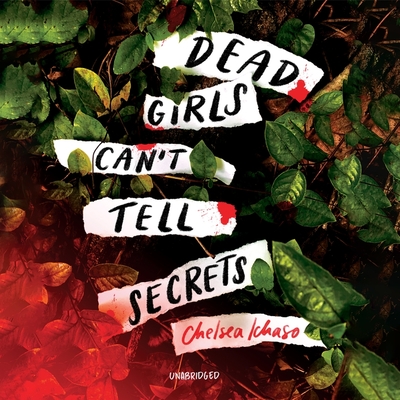 Dead Girls Can't Tell Secrets By Chelsea Ichaso, Caroline Hewitt (Read by) Cover Image