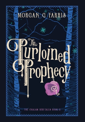 The Purloined Prophecy By Morgan G. Farris Cover Image