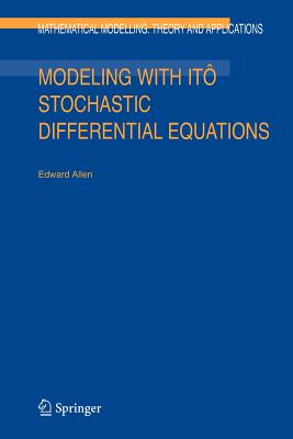 Modeling with Itô Stochastic Differential Equations (Mathematical Modelling: Theory and Applications #22)