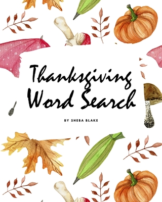 Thanksgiving Word Search Puzzle Book (8x10 Puzzle Book / Activity Book) By Sheba Blake Cover Image