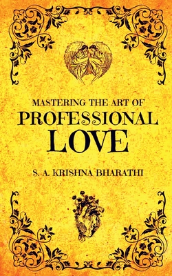 Mastering The Art Of Professional Love Cover Image