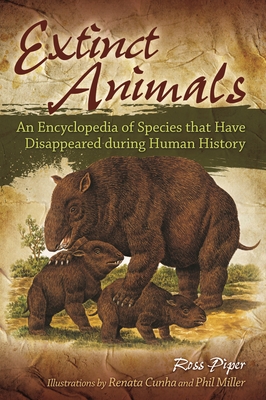 Extinct Animals: An Encyclopedia of Species that Have Disappeared during Human History (Hardcover) | Malaprop's Bookstore/Cafe Extinct Animals: An Encyclopedia of Species that Have Disappeared during Human History (Hardcover) | Malaprop's Bookstore/Cafe
