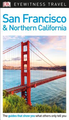 DK Eyewitness Travel Guide San Francisco and Northern California Cover Image