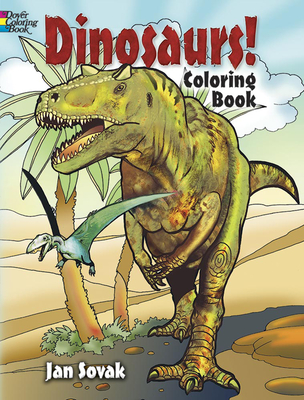 Dinosaurs! Coloring Book (Dover Nature Coloring Book) By Jan Sovak Cover Image