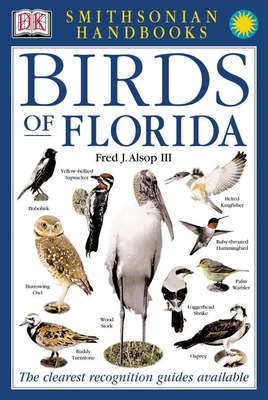 Birds of Florida: The Clearest Recognition Guide Available (DK Smithsonian Handbook) By DK Cover Image