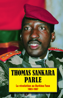 Thomas Sankara Parle: La Révolution Au Burkina Faso, 1983-1987 Cover Image