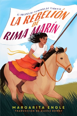 La rebelión de Rima Marín (Rima's Rebellion): El valor en tiempos de tiranía Cover Image