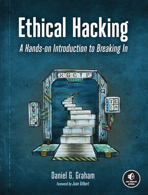 Ethical Hacking: A Hands-on Introduction to Breaking In Cover Image