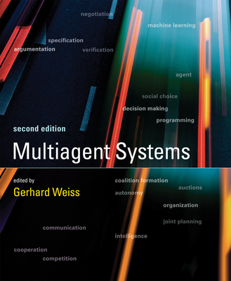 Multiagent Systems, second edition (Intelligent Robotics and Autonomous Agents series)