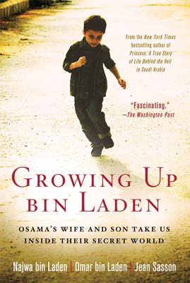 Growing Up bin Laden: Osama's Wife and Son Take Us Inside Their Secret World Cover Image