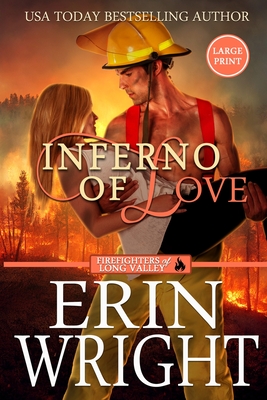Inferno of Love: A Forbidden Love Fireman Romance (Large Print) By Erin Wright Cover Image