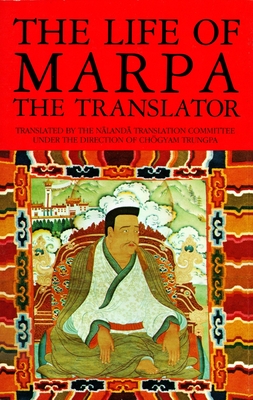 The Life of Marpa the Translator: Seeing Accomplishes All Cover Image