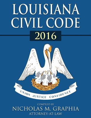 Louisiana Civil Code 2016 Paperback Garden District