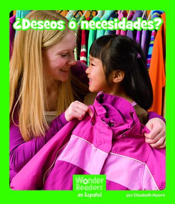¿Deseos O Necesidades? (Wonder Readers Spanish Early) Cover Image