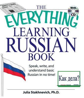 The Everything Learning Russian Book with CD: Speak, write, and understand Russian in no time! (Everything® Series)