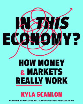 In This Economy?: How Money & Markets Really Work Cover Image