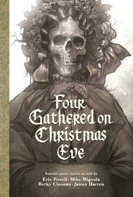 Four Gathered on Christmas Eve By Eric Powell, Eric Powell (Illustrator), Mike Mignola (Illustrator), Becky Cloonan (Illustrator), James Harren (Illustrator) Cover Image