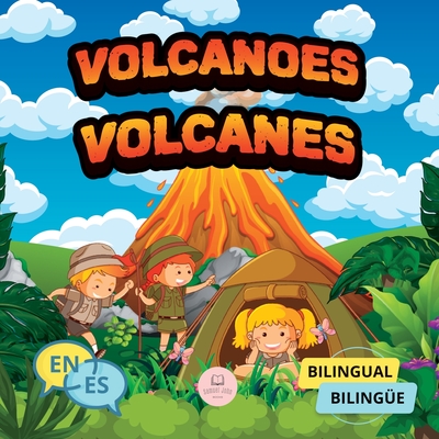 Volcanoes for Bilingual Kids│Los Volcanes Para Niños Bilingües: Children's science book to learn everything about them│Libro infantil de c Cover Image