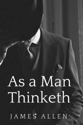 As a Man Thinketh