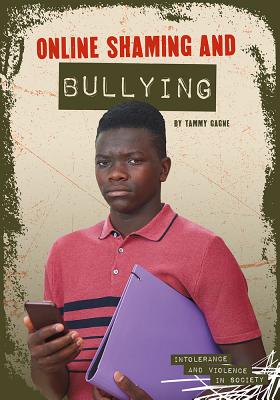Online Shaming and Bullying By Tammy Gagne Cover Image