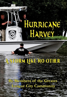 Hurricane Harvey A Storm Like No Other Cover Image