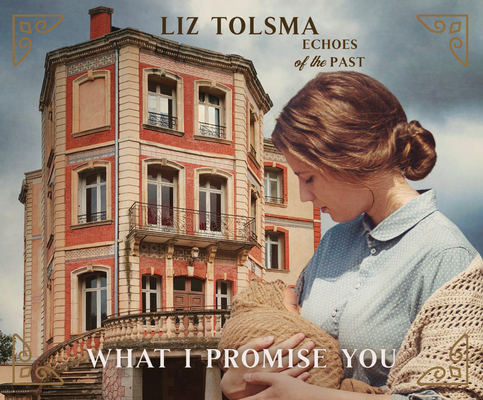 What I Promise You (Echoes of the Past #2) Cover Image