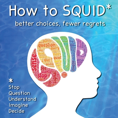 How to SQUID: Better Choices, Fewer Regrets By Zasm And Mel Ganus, Philip Zimbardo, Alejandra Levy (Translator) Cover Image