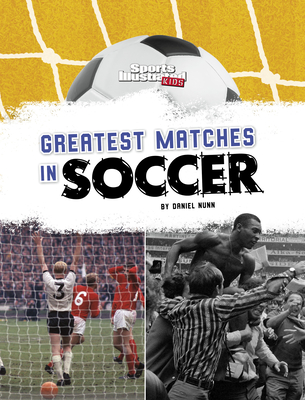Greatest Matches in Soccer Cover Image