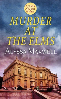 Murder at the Elms: A Gilded Newport Mystery