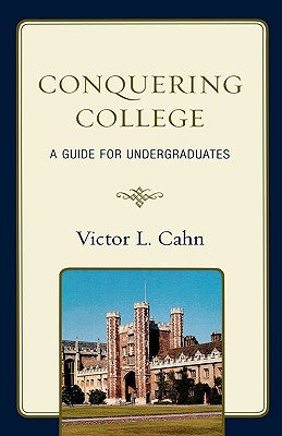 Conquering College: A Guide for Undergraduates Cover Image
