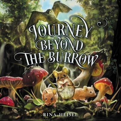 Journey Beyond the Burrow By Rina Heisel, Gary Tiedemann (Read by) Cover Image