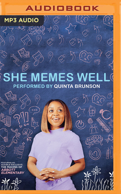 She Memes Well By Quinta Brunson, Quinta Brunson (Read by) Cover Image