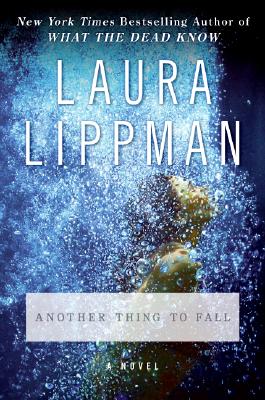 Another Thing to Fall: A Novel (Tess Monaghan Novel #10)