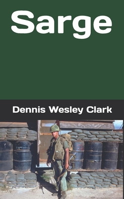 Sarge By Dennis Wesley Clark Cover Image