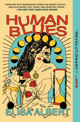 Human Blues: A Novel By Elisa Albert Cover Image