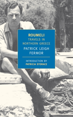 Roumeli: Travels in Northern Greece By Patrick Leigh Fermor, Patricia Storace (Introduction by) Cover Image