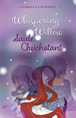 Whispering Willow / Saule Chuchotant Cover Image