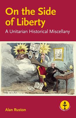 On the Side of Liberty: A Unitarian Historical Miscellany Cover Image