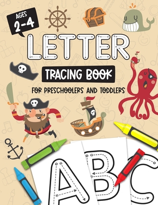 Letter Tracing Book for Preschoolers and Toddlers: Homeschool, Preschool Skills for Ages 2-4 Year Olds (Big ABC Books) Trace Letters and Numbers Workb Cover Image