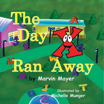 The Day X Ran Away By Marvin Mayer Cover Image