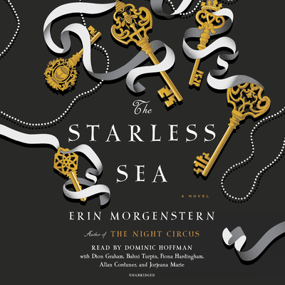 The Starless Sea: A Novel By Erin Morgenstern, Dominic Hoffman (Read by), Various (Read by) Cover Image