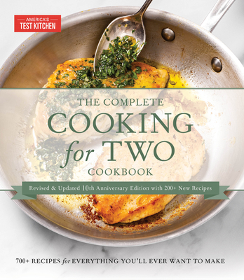 The Complete Cooking for Two Cookbook, 10th Anniversary Gift Edition: 700+ Recipes for Everything You'll Ever Want to Make