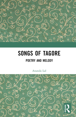 Songs of Tagore: Poetry and Melody Cover Image