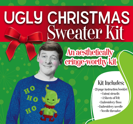 Ugly Christmas Sweater Kit: An Aesthetically Cringe-Worthy Kit Cover Image